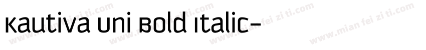 Kautiva Uni Bold Italic字体转换